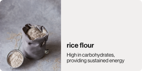 Rice flour used in many outlive's soups. Rich in carbohydrates and provides sustained energy.